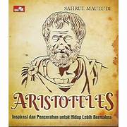 Aristoteles Inspirasi Untuk Hidup Lebih Bermakna